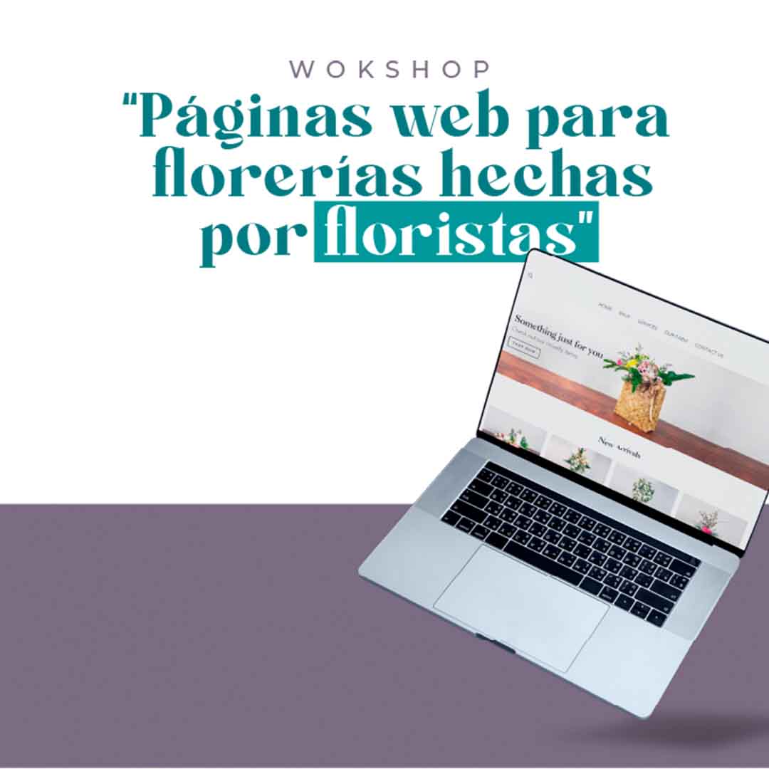 Workshop "Páginas web para Florerías hechas por Floristas"